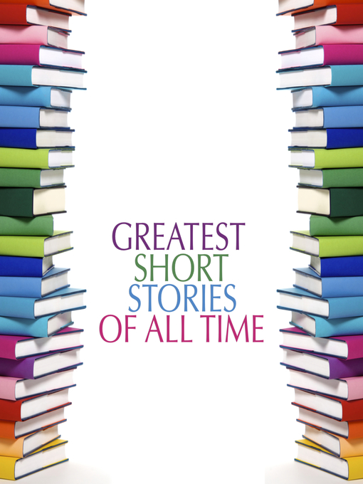 Title details for Greatest Short Stories of All Time by Various - Available